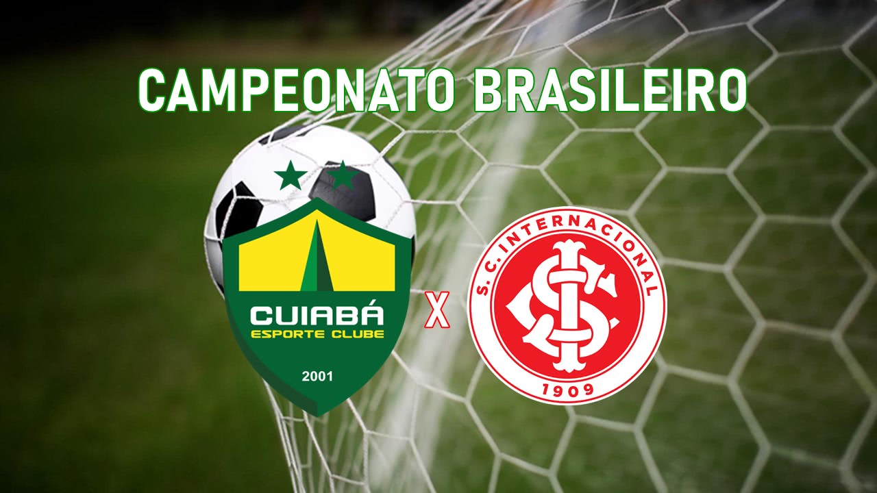 Onde assitir Cuiabá x Iternacional ao vivo pelo Campeonato Brasileiro Série A - Divulgação