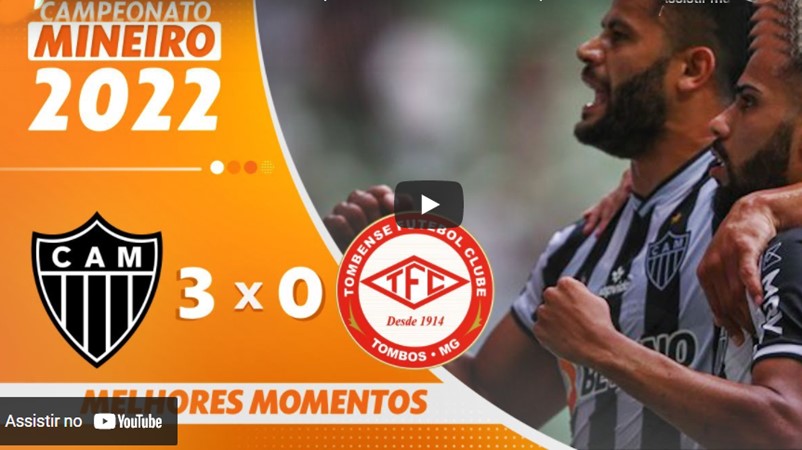 Gols de Atlético e Tombense: Galo faz 3 x 0 na primeira vitória no Campeonato Mineiro