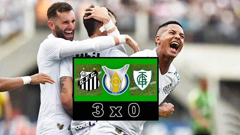 Gols de Santos x América-MG: Peixe surpreende o América, vence por 3 x 0, e vira líder do Brasileirão