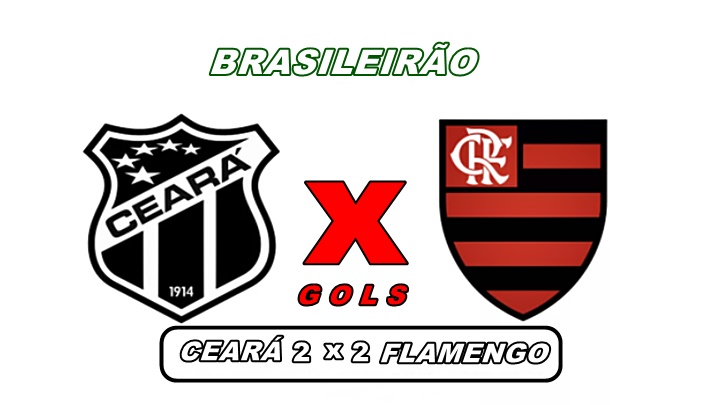 Gols de Ceará x Flamengo pelo Campeonato Brasileiro neste sábado