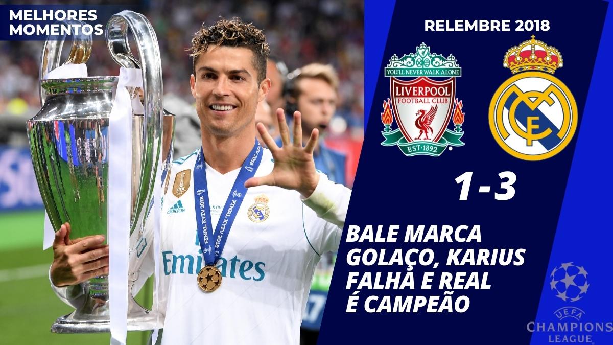 Gols e melhores momentos Liverpool x Real Madrid na final da Champions League 2018