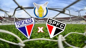 Fortaleza x São Paulo: como chegam para o jogo do Campeonato Brasileiro