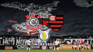 Ingressos para Corinthians x Flamengo: onde comprar e preços para o  jogo do Brasileirão na Arena