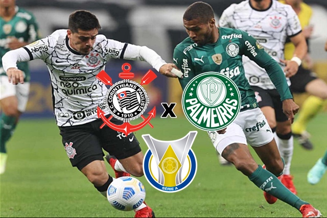 Onde vai passar Corinthians e Palmeiras ao vivo e online neste sábado pelo Brasileirão 2022