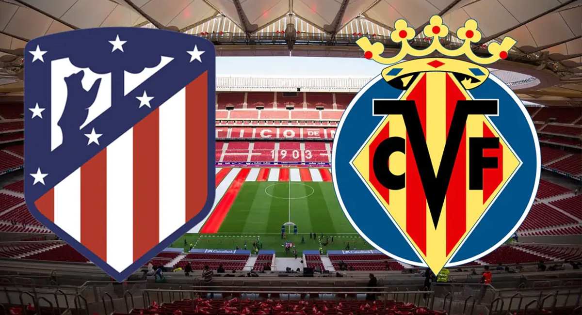 Atlético de Madrid x Villarreal ao vivo e online pelo Campeonato Espanhol