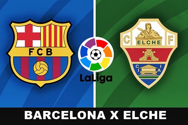 Jogo do Barcelona ao vivo e online - onde assistir Barcelona x Elche pelo Campeonato Espanhol