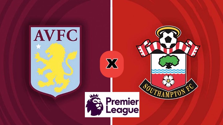 Aston Villa x Southampton ao vivo: como assistir online e na Tv ao jogo da Premier League
