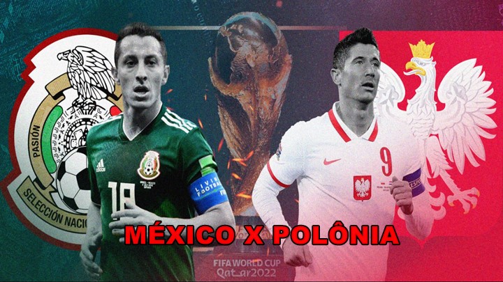 JOGO DO MÉXICO AO VIVO e GRÁTIS ONLINE: Assista à partida entre México e  Polônia pela COPA DO MUNDO