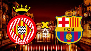 Girona x Barcelona ao vivo: como assistir online e onde vai passar na TV o jogo do Campeonato Espanhol