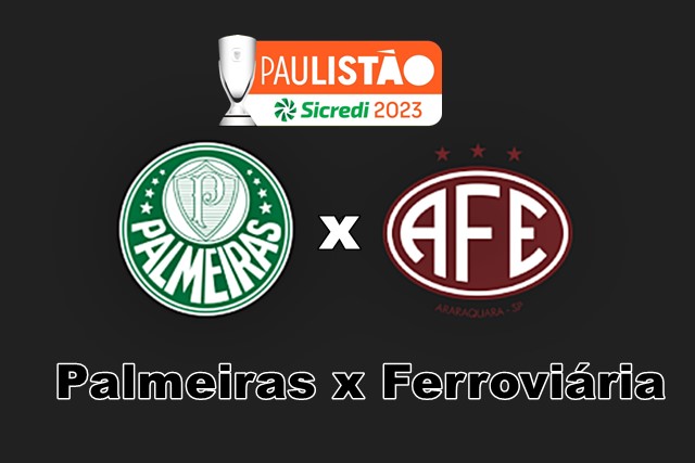 Onde vai passar Palmeiras x Ferroviária ao vivo na TV e online pelo Paulistão