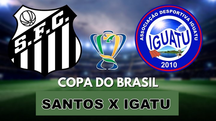 Onde assistir Santos x Iguatu ao vivo e online pela Copa do Brasil